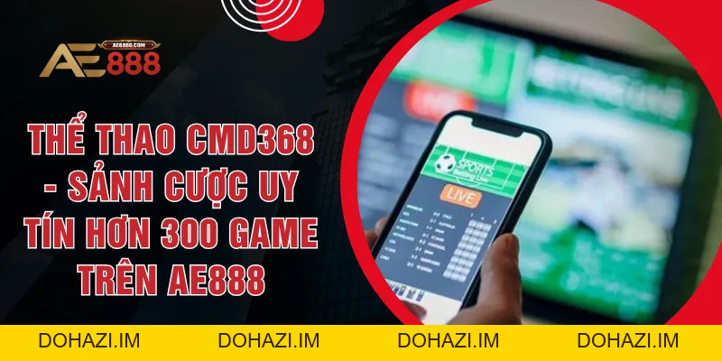 Tin tức - ae888g - Dohazi
